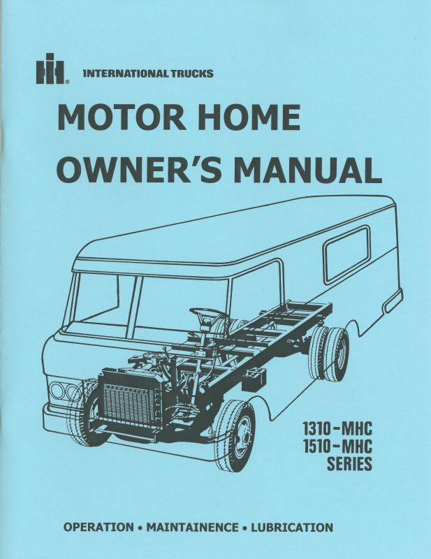 Owner's Manual for International Motor Home Models 1310 &amp; 1510