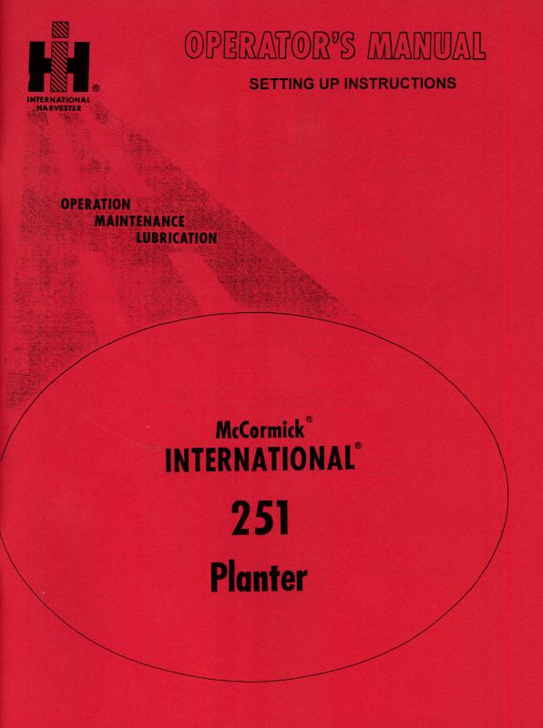 Operators Manual for No. 251 McCormick International Two-Row Drill Planter