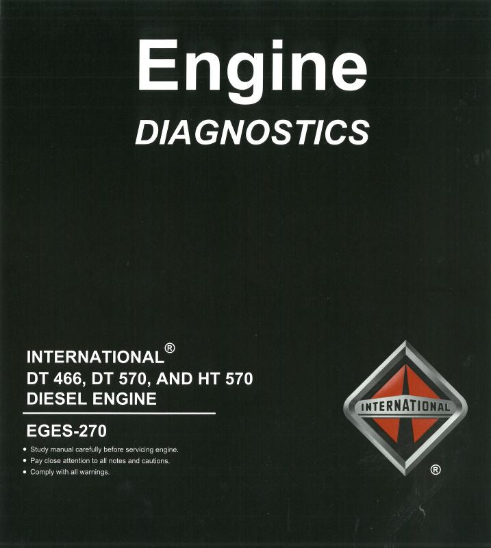 Engine Diagnostic Manual for INTERNATIONAL® DT 466, DT 570 &amp; HT 570 Diesel Engine