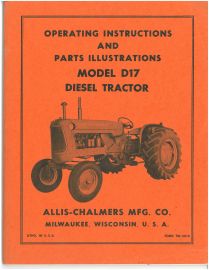 Operators Manual & Parts List for Allis-Chalmers Model D17 Diesel Tractor