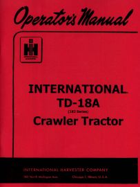 Operators Manual for International TD-18 (182 Series) Crawler Tractor