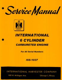 Service Manual for International 6 Cylinder Carbureted Engine  - All Serial Numbers