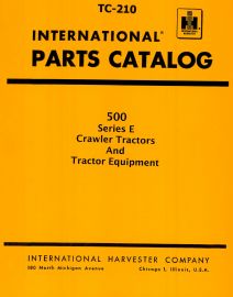 Parts Catalog for International Model 500 Series E Crawler Tractor and Tractor Equipment