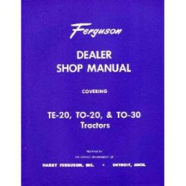 Dealer Shop Manual for Ferguson TE-20, TO-20 & TO-30 Tractor